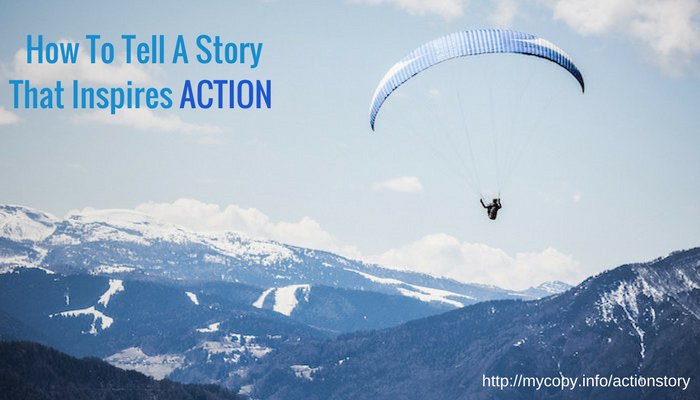 How To Tell A Story That Inspires Action